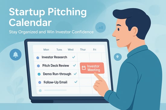 How a Startup Pitching Calendar Can Help You Stay Organized